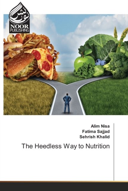 Cover for Alim Nisa · The Heedless Way to Nutrition (Paperback Bog) (2021)