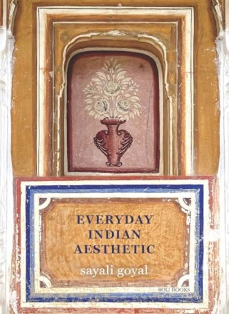 Cover for Sayali Goyal · Everyday Indian Aesthetic (Book) (2024)