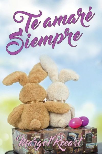 Cover for Recast Margot · Te Amare Siempre (Paperback Bog) (2015)