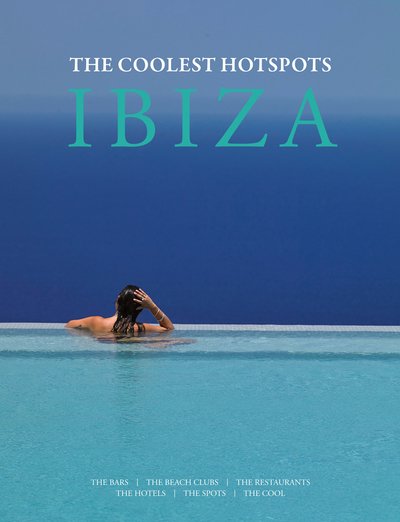 Cover for Conrad White · Ibiza: The Coolest Hotspots (Hardcover Book) (2019)