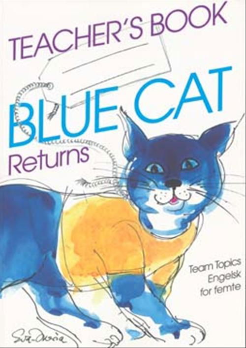 Cover for Lars Skovhus; Wendy A. Scott · Blue Cat. 5. klasse: Blue Cat Returns - engelsk for femte (Hæftet bog) [1. udgave] (1994)