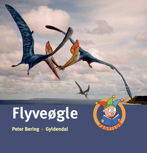 Fagfilur: Flyveøgle - Peter Bering - Books - Gyldendal - 9788702297546 - February 18, 2020