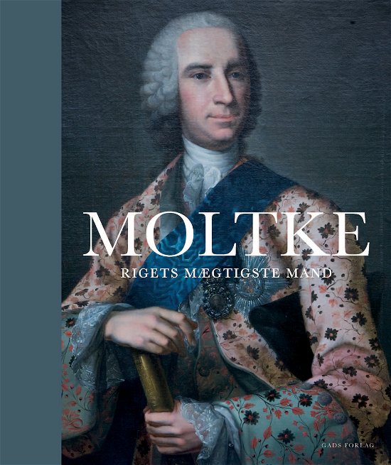 Moltke - Hanne Raabymagle m.fl. Knud J.V. Jespersen - Kirjat - Gads Forlag - 9788712043546 - keskiviikko 25. elokuuta 2010