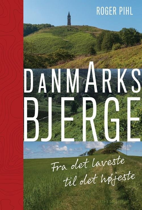 Cover for Roger Pihl · Danmarks bjerge (Hardcover bog) [1. udgave] (2021)