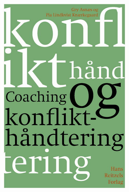 Cover for Gry Asnæs; Pia Lindkvist Knærkegaard · Coaching og konflikthåndtering (Heftet bok) [1. utgave] (2014)