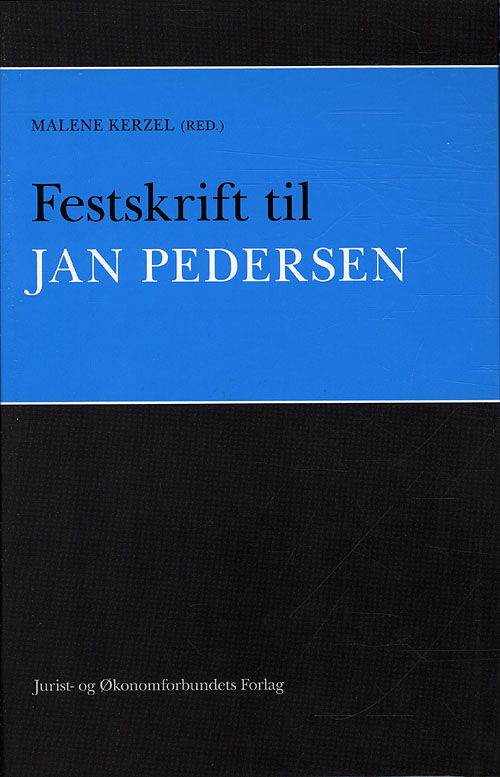 Festskrift til Jan Pedersen - Malene Kerzel (red.) - Böcker - DJØF - 9788757424546 - 11 februari 2011