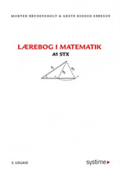 Lærebog i matematik A1 stx - Grete Ridder Ebbesen Morten Brydensholt - Boeken - Systime - 9788761694546 - 24 augustus 2018