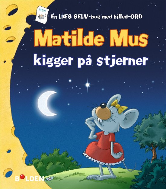Cover for Gilson · Matilde Mus: Matilde Mus kigger på stjerner (Bound Book) [1th edição] (2018)