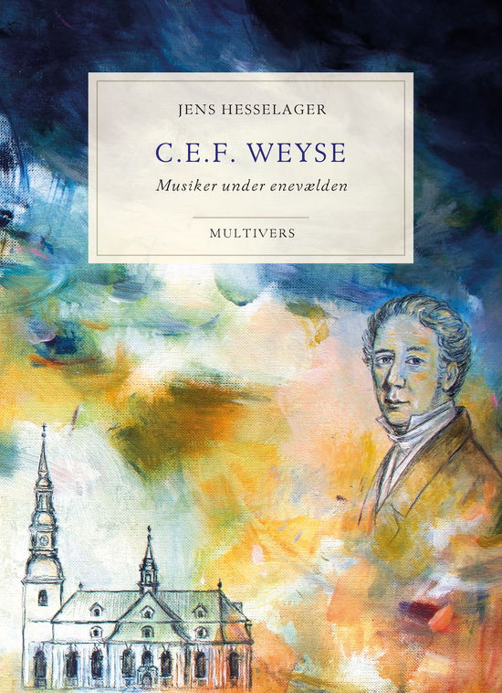 Cover for Jens Hesselager · C.E.F. Weyse (Hardcover Book) [1. wydanie] (2024)