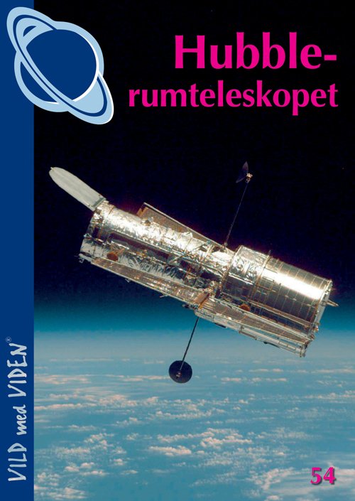 Vild med Viden, Serie 7 Danmark i rummet: Hubble-rumteleskopet - Johan Fynbo - Bøger - Epsilon.dk - 9788793064546 - 4. november 2016