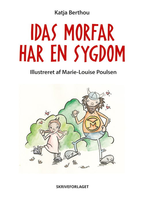 Cover for Katja Berthou · Idas morfar har en sygdom (Hardcover Book) [1st edition] (2022)