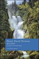 Walden Ovvero Vita Nei Boschi - Henry David Thoreau - Książki -  - 9788817166546 - 