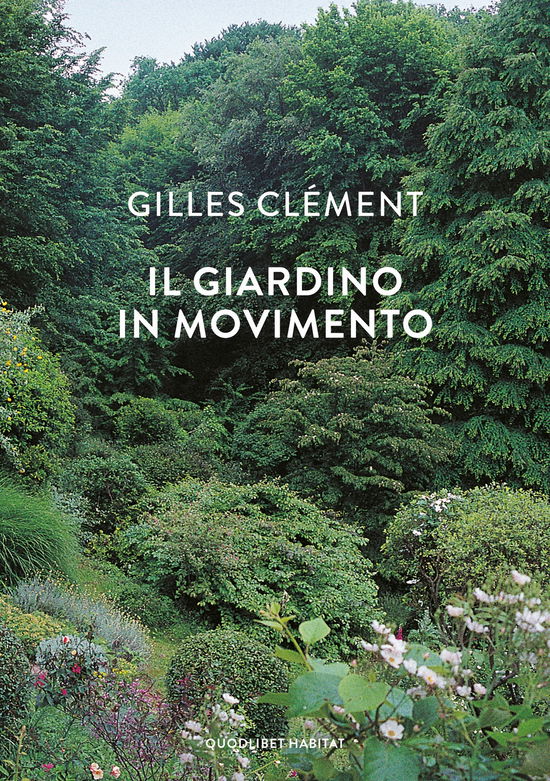 Il Giardino In Movimento - Gilles Clément - Książki -  - 9788822920546 - 