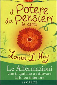 Cover for Louise L. Hay · Il Potere Dei Pensieri. Le Affermazioni Che Ti Aiutano A Ritrovare La Forza Interiore. 64 Carte (Book)