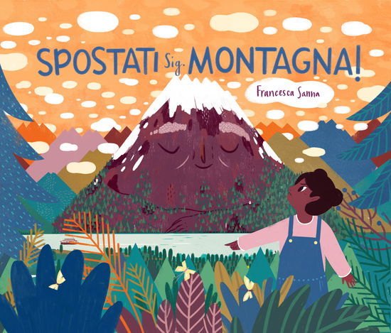 Cover for Francesca Sanna · Spostati Sig. Montagna! Ediz. A Colori (Bok)