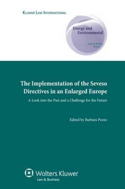 Cover for Pozzo · The Implementation of the Seveso Directives in an Enlarged Europe: A Look into the Past and a Challenge for the Future (Gebundenes Buch) (2009)