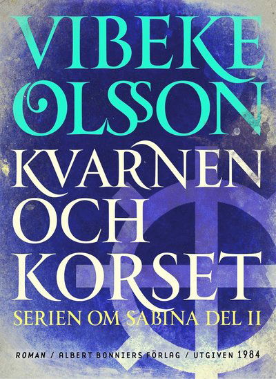 Cover for Vibeke Olsson · Sabina: Kvarnen och korset : berättelse (ePUB) (2015)