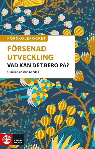 Cover for Gunilla Carlsson Kendall · Förskolepocket: Förskolepocket Värt att veta om försenad utveckling (Book) (2020)