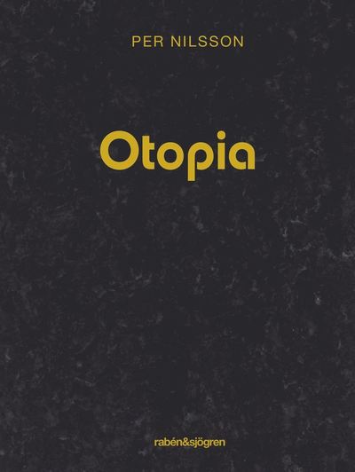 Cover for Per Nilsson · Otopia (ePUB) (2014)