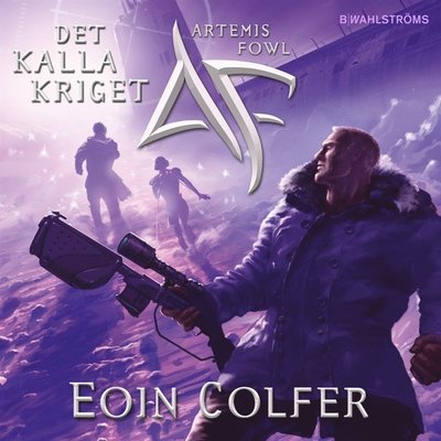 Cover for Eoin Colfer · Artemis Fowl: Det kalla kriget (Audiobook (MP3)) (2019)