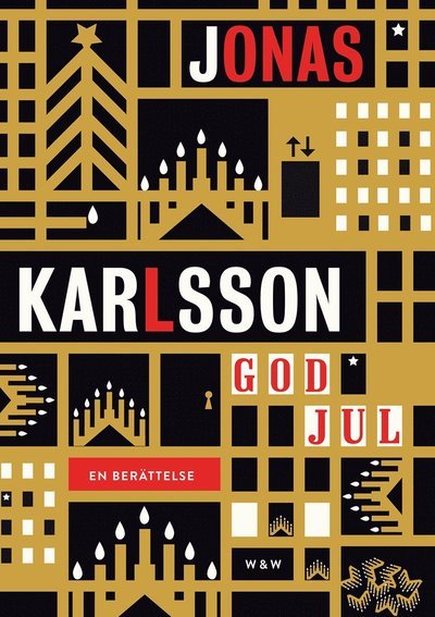 Cover for Jonas Karlsson · God jul : en berättelse (Bound Book) (2013)