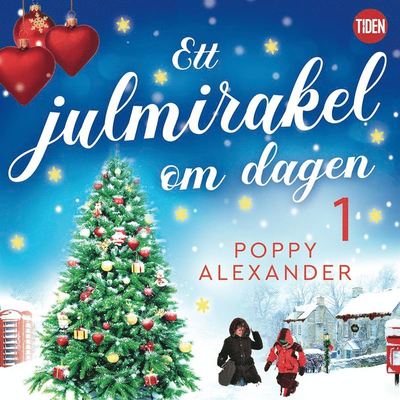 Cover for Poppy Alexander · Ett julmirakel om dagen: Ett julmirakel om dagen. Del 1 (Audiobook (MP3)) (2018)