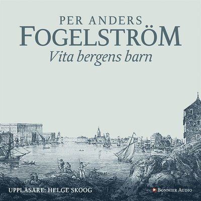 Cover for Per Anders Fogelström · Vita bergens barn (Książka audio (MP3)) (2014)