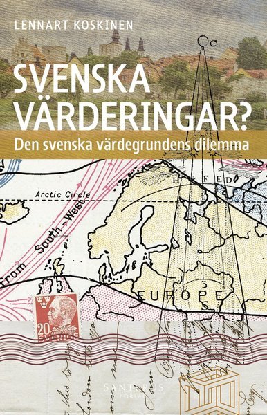 Cover for Lennart Koskinen · Svenska värderingar? : den svenska värdegrundens dilemma (Bound Book) (2020)