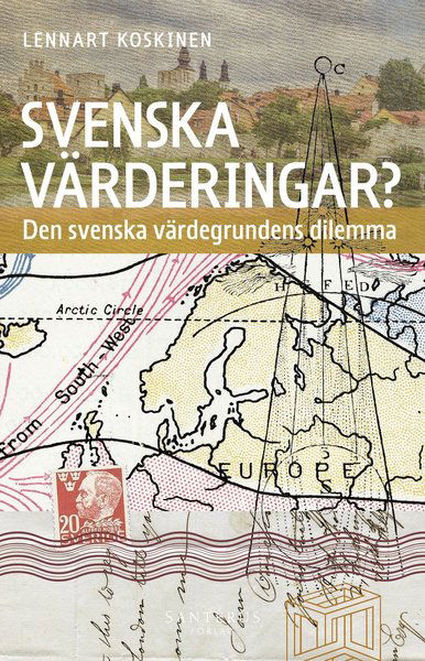 Cover for Lennart Koskinen · Svenska värderingar? : den svenska värdegrundens dilemma (Bound Book) (2020)