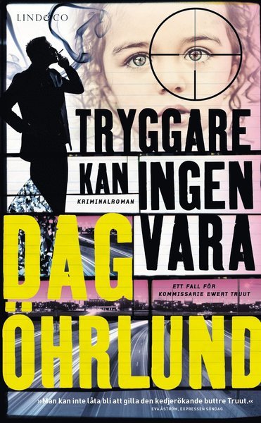 Cover for Dag Öhrlund · Ewert Oswald Truut: Tryggare kan ingen vara (Pocketbok) (2017)