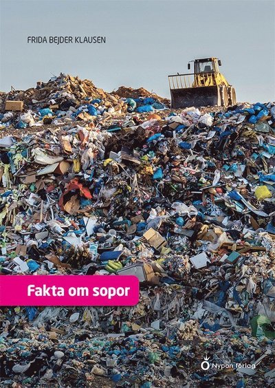 Fakta om ?: Fakta om sopor - Frida Bejder Klausen - Livros - Nypon förlag - 9789179870546 - 11 de janeiro de 2021