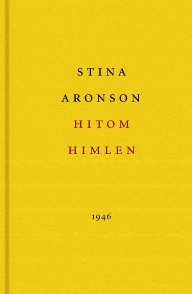 Cover for Stina Aronson · Moderna svenska klassiker: Hitom himlen (Bound Book) (2003)