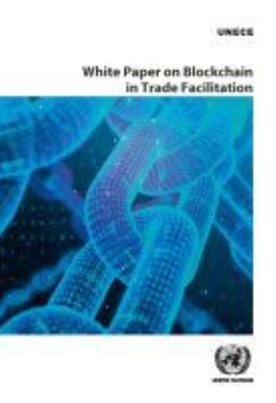 Cover for United Nations: Economic Commission for Europe · White paper blockchain in trade facilitation (Paperback Book) (2021)