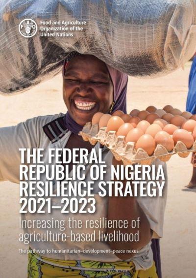 Cover for Food and Agriculture Organization · The Federal Republic of Nigeria resilience strategy 2021-2023: increasing the resilience of agriculture-based livelihood, the pathway to humanitarian-development-peace nexus (Taschenbuch) (2022)