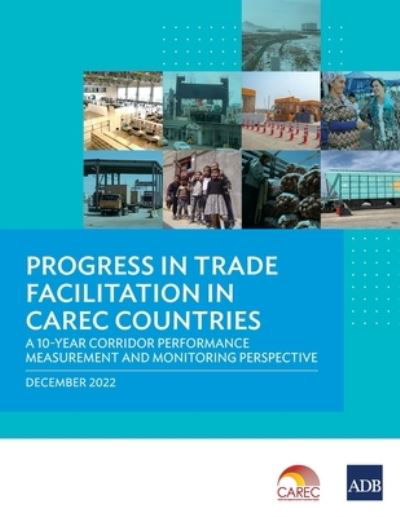 Cover for Asian Development Bank · Progress in Trade Facilitation in CAREC Countries (Book) (2023)