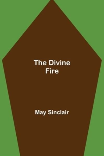 Cover for May Sinclair · The Divine Fire (Paperback Bog) (2021)