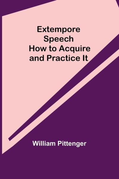 Cover for William Pittenger · Extempore Speech (Paperback Book) (2021)