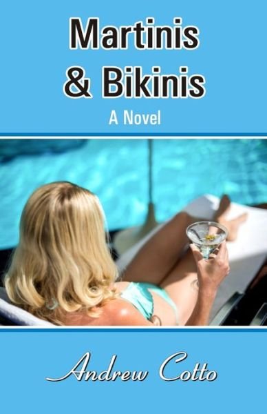 Cover for Andrew Cotto · Martinis &amp; Bikinis (Paperback Book) (2021)