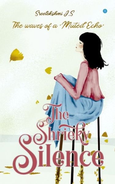 Cover for J S Sreelekshmi · The Shrieky Silence (Pocketbok) (2020)