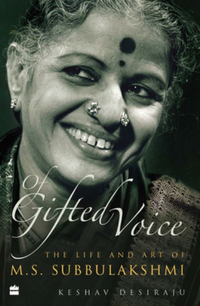 Cover for Keshav Desiraju · OF GIFTED VOICE: The Life and Art of M.S. Subbulakshmi (Innbunden bok) (2021)