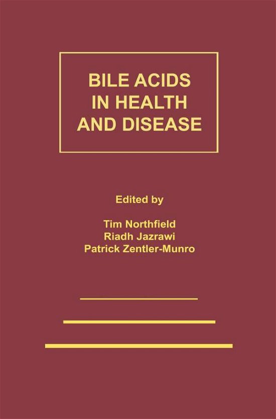 T C Northfield · Bile Acids in Health and Disease: Update on Cholesterol Gallstones and Bile Acid Diarrhoea (Paperback Book) [Softcover reprint of the original 1st ed. 1988 edition] (2011)