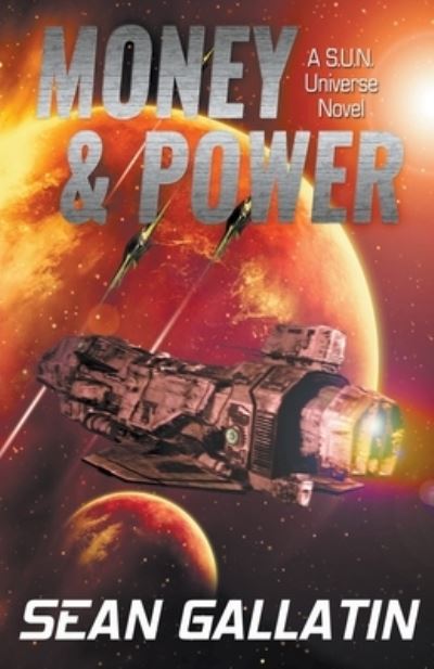 Money & Power - S P Sean P Gallatin - Books - Paper Gold Publishing Old - 9798201924546 - September 11, 2021