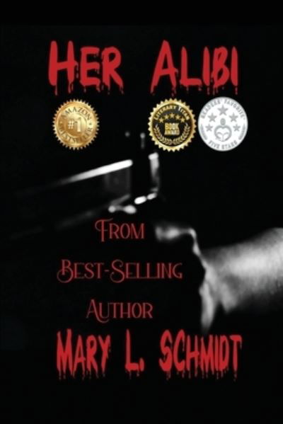 Cover for Mary L Schmidt · Her Alibi (Paperback Book) (2022)