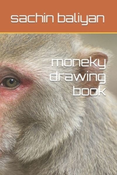 Cover for Sachin Kumar Baliyan · Moneky Drawing Book (Paperback Book) (2022)