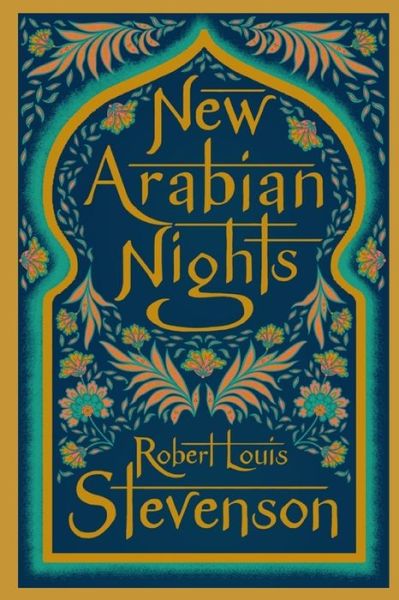 Cover for Robert Louis Stevenson · The New Arabian Nights Annotated (Paperback Book) (2022)