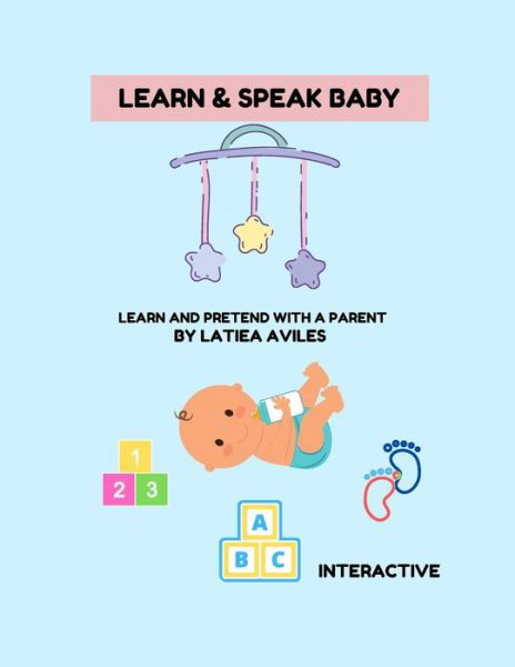 Cover for Latiea Aviles · Learn &amp; Speak Baby (Paperback Bog) (2021)