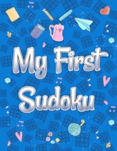 My First Sudoku - Botebbok Edition - Książki - Independently Published - 9798553966546 - 26 października 2020