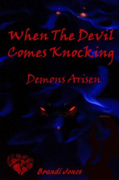 Cover for Brandi Jones · When The Devil Comes Knocking: Demons Arisen (Paperback Book) (2021)