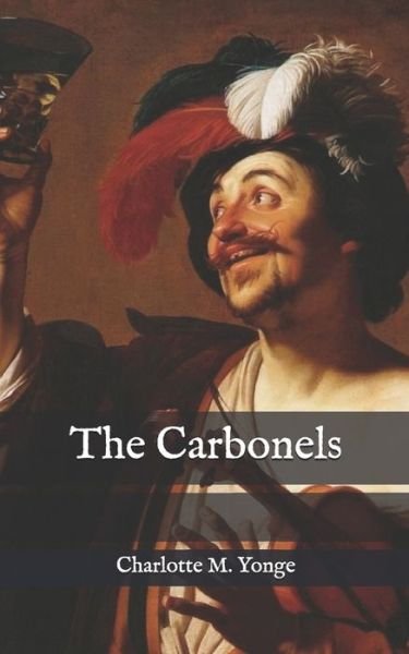 Cover for Charlotte M Yonge · The Carbonels (Paperback Book) (2020)