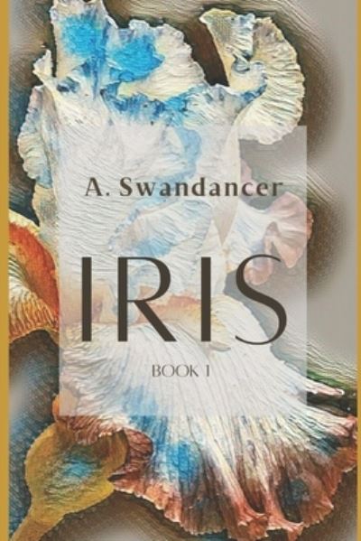 Cover for A Swandancer · Iris (Paperback Book) (2020)